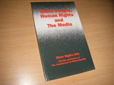 Tweedehands boek: Black People, Human Rights and the Media van auteur Great Britain. Commission for Racial Equality - Engelstalige hardcover