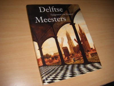 Tweedehands boek: Delftse meesters, tijdgenoten van Vermeer van auteur Kersten, Michiel C. C. ; Daniëlle H. A. C. Lokin; Michiel Plomp (tot 1650) - Gebonden met stofomslag. Geringe (vocht)beschadiging omslag.