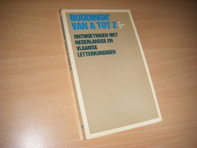 Boek met de titel: Buddingh van A tot Z, ontmoetingen met Nederlandse en Vlaamse letterkundigen
