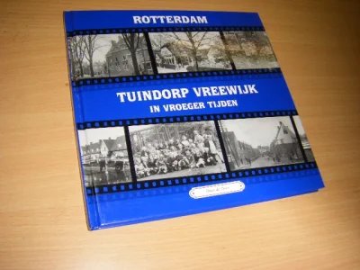 Boek met de titel: Tuindorp Vreewijk in vroeger tijden