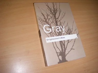 Tweedehands boek: Enlightenment's Wake van auteur John Gray  - Naam voorin, Engelstalige paperback, in zeer goede staat