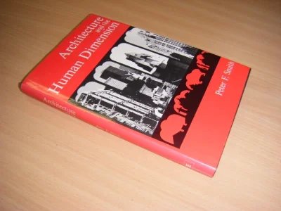 Tweedehands boek: Architecture and the Human Dimension van auteur Peter Frederick Smith  - Engelstalige uitgave, gebonden met stofomslag, in zeer goede staat