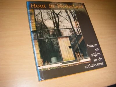 Tweedehands boek: Hout in Nederland. Balken en stijlen in de architectuur van auteur Haan, Hilde de; Ids Haagsma - Linnengebonden met stofomslag, 29 x 26 cm., in zeer goede staat