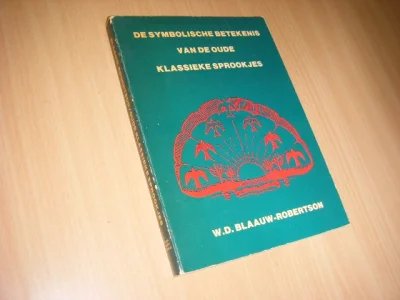 Boek met de titel: De symbolische betekenis van de oude klassieke sprookjes