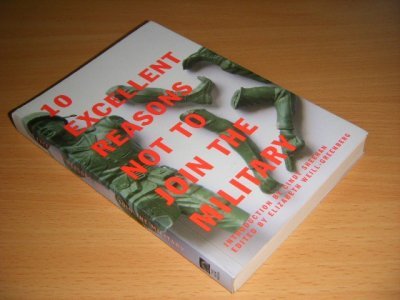 Tweedehands boek: 10 Excellent Reasons Not to Join the Military van auteur Elizabeth Weill-greenberg - Paperback, in excellent condition.