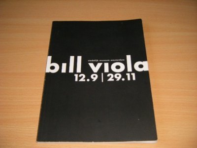 Tweedehands boek: Bill Viola 12.9-29.11 van auteur Bill Viola - Paperback, in goede staat. Geillustreerd.