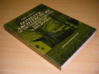 Tweedehands boek: Domestic Architecture of the American Colonies and of the Early Republic van auteur Fiske Kimball - Paperback, traces of use, in good condition. With illustrations.
