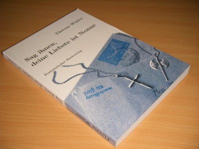 Boek met de titel: Sag ihnen, deine Liebste ist Nonne