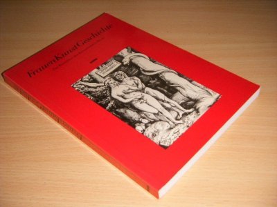 Tweedehands boek: Frauenkunstgeschichte. van auteur Cordula Bischoff, Brigitte Dinger, Irene Ewinkel en Ulla Merle - Paperback, met leesvouw, in goede staat.