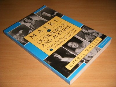 Tweedehands boek: Masks Outrageous and Austere. van auteur Cheryl Walker - Paperback, in excellent condition.