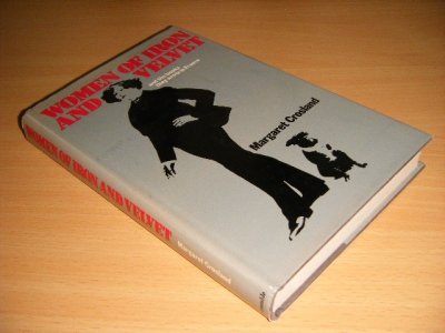 Tweedehands boek: Women of Iron and Velvet and the Books They Wrote in France van auteur Margaret Crosland - Hardcover with dustjacket, in good condition.