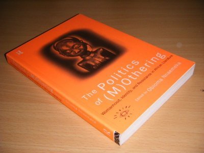 Tweedehands boek: The Politics of (M)othering. Womanhood, Identity, and Resistance in African Literature van auteur Nnaemeka, Obioma  (ed.) - Paperback, in good condition.