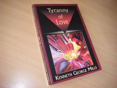 Tweedehands boek: Tyranny of Love van auteur Kenneth G. Mills  - Paperback, in zeer goede staat. In het Engels.. 