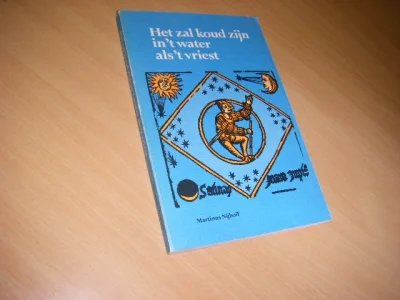Boek met de titel: Het zal koud zijn in 't water als 't vriest