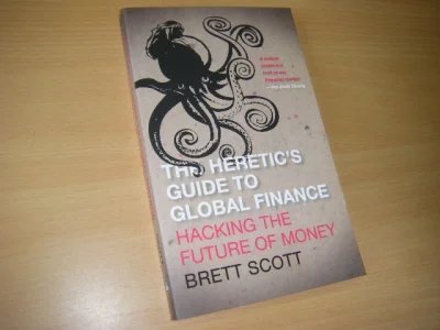 Tweedehands boek: The Heretic's Guide to Global Finance van auteur Brett Scott  - Engelstalige paperback, in goede staat