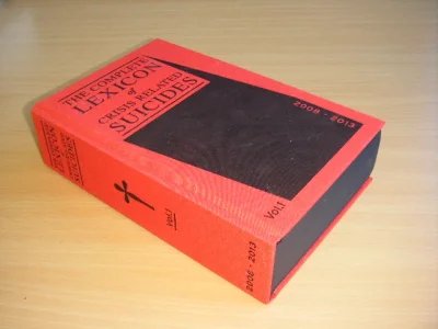 Tweedehands boek: The Complete Lexicon of Crisis Related Suicides 2008-2013 [VOL 1] van auteur Richard Sluijs - Hardcover, linnen gebonden, als nieuw.