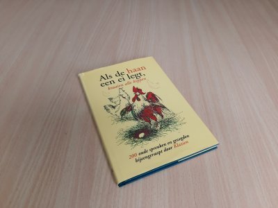 Boek met de titel: Als de haan een ei legt, kraaien alle kippen