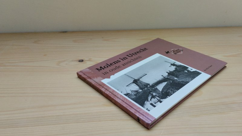 Boek met de titel: Molens in Utrecht in oude ansichten