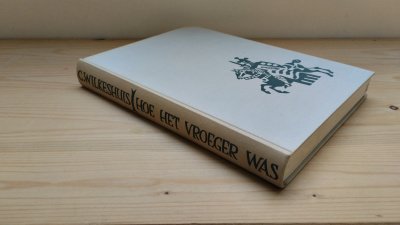 Boek met de titel: Hoe het vroeger was