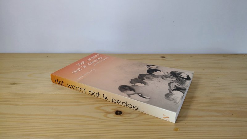 Boek met de titel: Het woord dat ik bedoel ...
