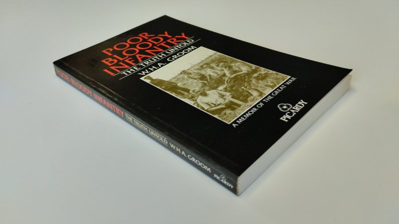 Tweedehands boek: Poor bloody infantry van auteur William Henry Archibald Groom - Engelstalige Softcover, pagina's netjes en onbeschreven. in zeer goede staat