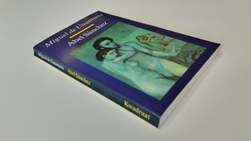 Tweedehands boek: Abel Sánchez van auteur Miguel de Unamuno - Paperback, goede staat, lichte gebruikssporen, kromme rug, netjes en onbeschreven