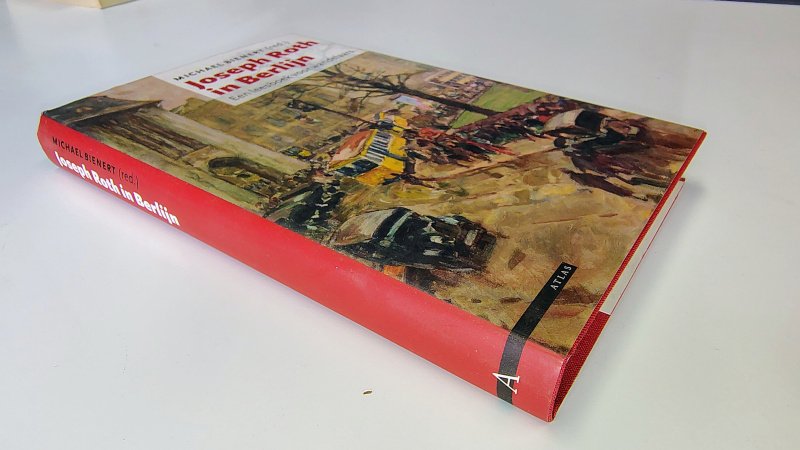 Tweedehands boek: Joseph Roth in Berlijn van auteur Moses Joseph Roth - Hardcover rood linnen met prachtige stofomslag, als nieuw.