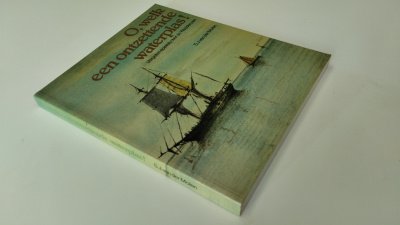 Boek met de titel: O, welk een ontzettende waterplas (vergeten epistels over de Waddenzee)