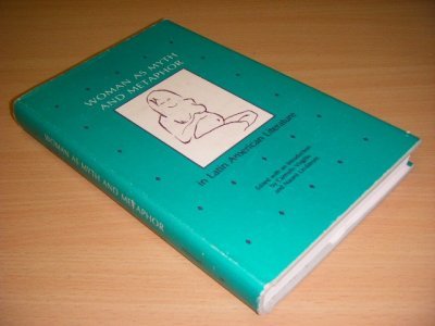 Boek met de titel: Women as Myth and Metaphor in Latin American Literature