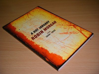 Tweedehands boek: A Hot January. van auteur Robin Morgan - Paperback, in excellent condition.