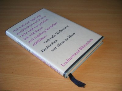 Tweedehands boek: Paulinchen war allein zu Haus van auteur Gabriele Wohmann  - Gebonden met stofomslag, in zeer goede staat.