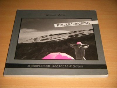 Tweedehands boek: Feuerloscher van auteur Almut Adler - Softcover, in goede staat. Geillustreerd.