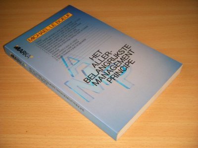 Boek met de titel: Het allerbelangrijkste management principe