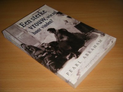 Boek met de titel: Een sterke vrouw, wie zal haar vinden?