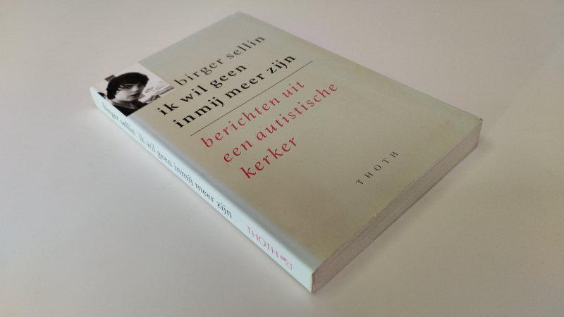 Boek met de titel: Ik wil geen inmij meer zijn, berichten uit een autistische kerker