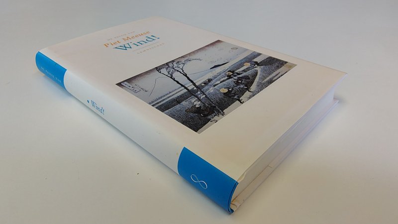 Tweedehands boek: Wind! van auteur Piet Meeuse - Hardcover gebonden met stofomslag. Lichte verkleuring omslag, binnenwerk als nieuw!