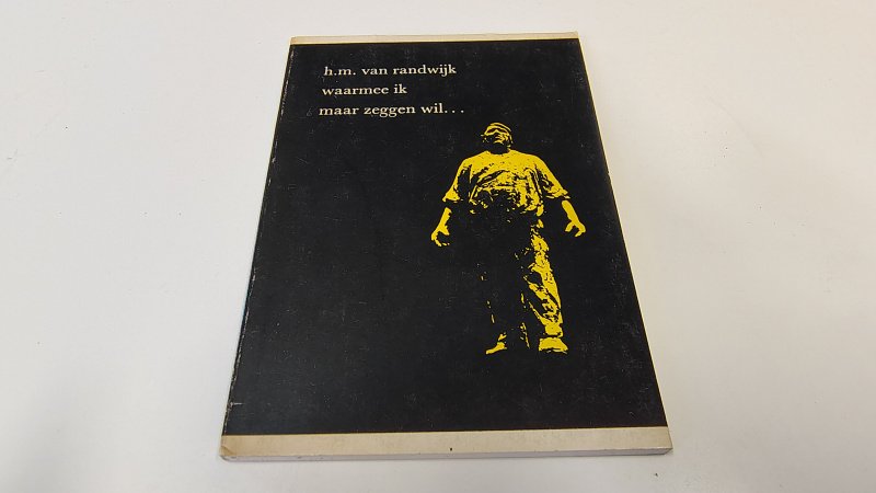 Tweedehands boek: Waarmee ik maar zeggen wil... van auteur H.M. van Randwijk - Paperback compact formaat van 9 x 12,5 cm. Lichte slijtage langs de randen kaft en  rug. Lichte verkleuring witte gedeelte kaft. Binnenwerk onbeschreven en netjes.