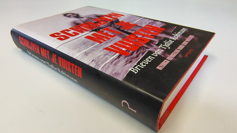 Tweedehands boek: Schrijven met je vuisten brieven van Tjalie Robinson van auteur Tjalie Robinson - Hardcover met stofomslag, als nieuw!