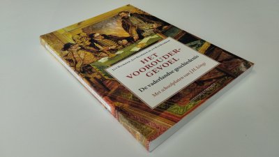 Boek met de titel: Het vooroudergevoel, de vaderlandse geschiedenis