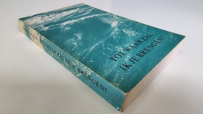 Boek met de titel: Tot waar zal ik je brengen?