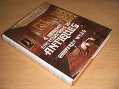 Tweedehands boek: A Concise Encyclopedia of Antiques van auteur Geoffrey Wills - Hardcover with dustjacket, stains on book block, in good condition. With illustrations.
