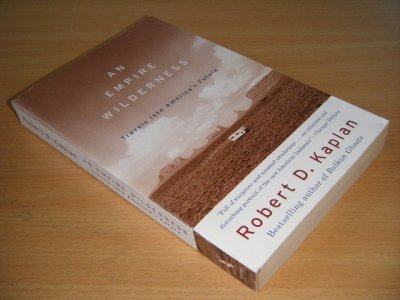 Tweedehands boek: An Empire Wilderness van auteur Robert D. Kaplan - Paperback, in excellent condition.
