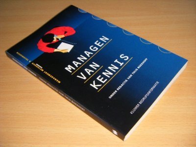 Tweedehands boek: Managen van kennis van auteur Thijs Boekhoff (redactie) - Paperback met flappen, in zeer goede staat.