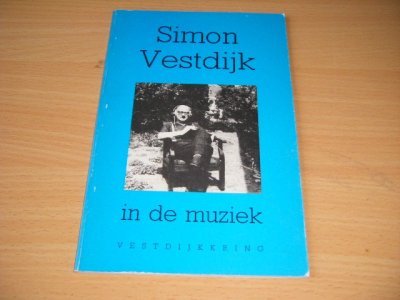 Boek met de titel: Simon Vestdijk in de muziek