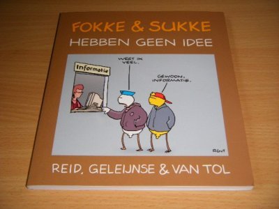 Tweedehands boek: Fokke en Sukke hebben geen idee van auteur Reid, Geleijnse en Van Tol - Paperback, in goede staat. Geillustreerd.