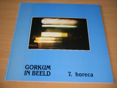Boek met de titel: Gorkum in beeld 7. horeca