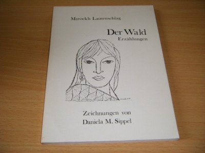 Tweedehands boek: Der Wald van auteur Marockh Lautenschlag - Paperback, in goede staat.