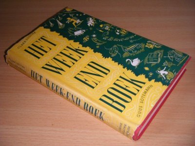 Tweedehands boek: Het week-end boek van auteur Clara Eggink en Guus Sotemann (samenstelling) - Gebonden met stofomslag, lichte gebruikssporen, in goede staat. Geillustreerd.