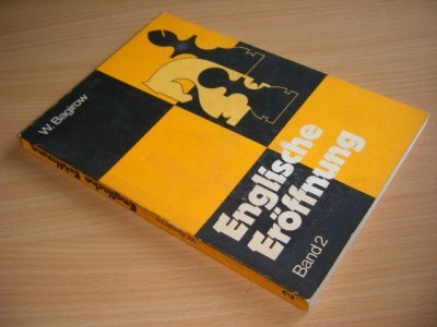 Tweedehands boek: Englische Eroffnung Band 2 van auteur W. Bagirow - Paperback, met leesvouwen, gebruikssporen, in redelijke staat.