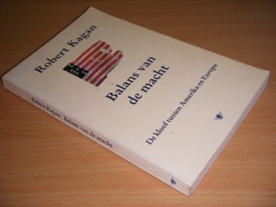 Tweedehands boek: Balans van de macht van auteur Robert Kagan - Paperback, scheefgelezen, met leesvouwen, naam op titelblad, in goede staat.